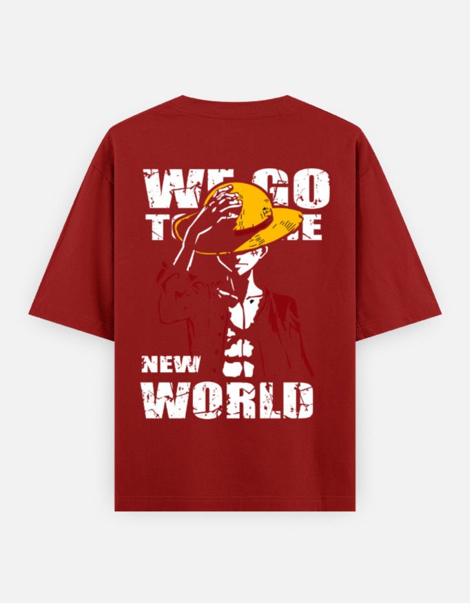 We go to the NEW world | Luffy | One piece | Unisex Oversized Classic T-Shirt - v-9h2k3iOOaVZV2sMOMhMgubTVrgPa9XuU - KTK ZONE