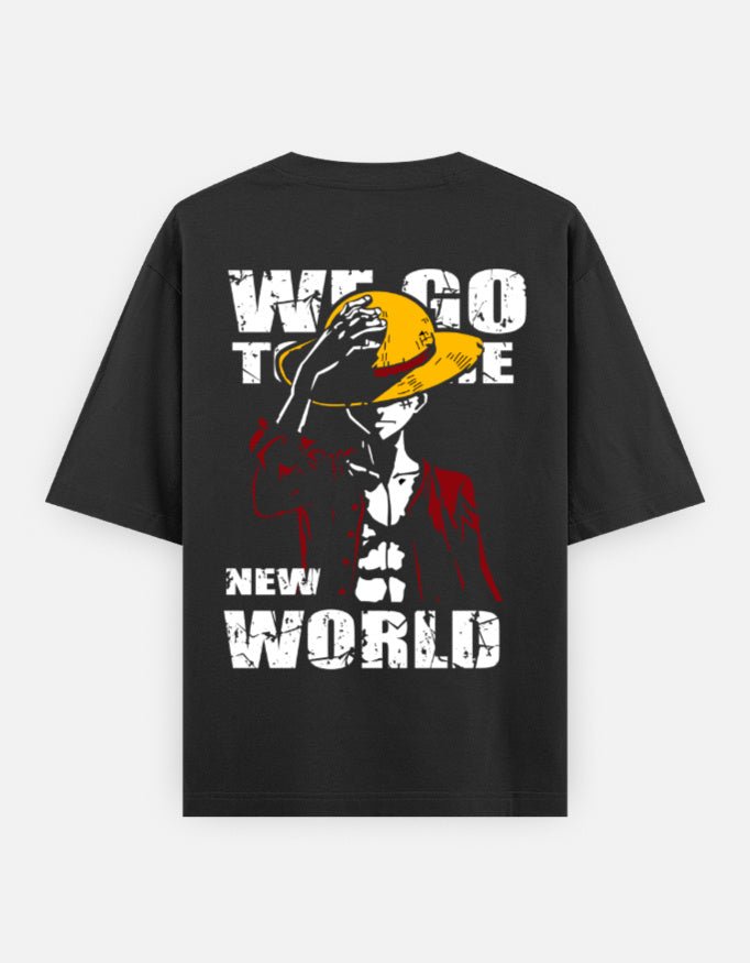We go to the NEW world | Luffy | One piece | Unisex Oversized Classic T-Shirt - v-9h2k3iOOaVZV2sMOMhMgubTVrgPa9Xqa - KTK ZONE